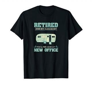 Retirement Funny Camping RV Caravan Gift Retiree New Office T-Shirt