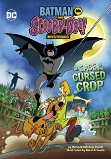 The Case of the Cursed Crop Batman and Scooby-Doo! Mysteries