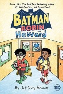 Batman and Robin and Howard Batman and Robin and Howard 1