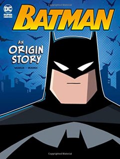 Batman An Origin Story DC Comics Super Heroes