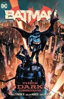 Batman Vol. 1 Their Dark Designs Batman Their Dark Designs