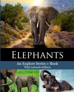 Elephants Wild Animals Edition Volume 1