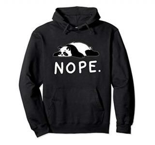 Nope Panda Not Today Pullover Hoodie Funny Lazy Panda Shirt