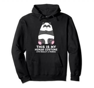 Panda Costume This Is My Human Costume I'm Really A Panda Pullover Hoodie