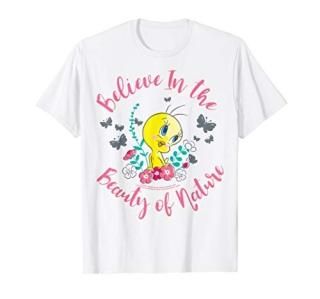 Looney Tunes Tweety Bird Believe In The Beauty Of Nature T-Shirt