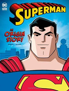 Superman An Origin Story DC Comics Super Heroes