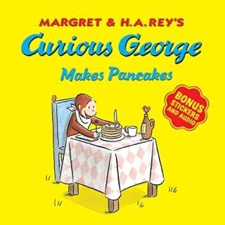 Curious George Makes Pancakes with bonus stickers and audio