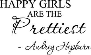 1 Black - Happy girls are the prettiest. Audrey Hepburn. Vinyl wall art Inspirat