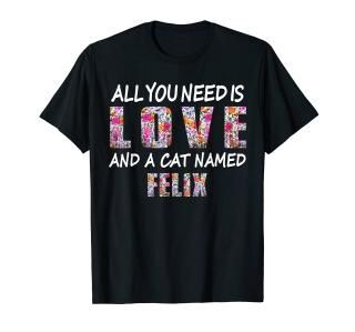 All you need is love and a cat named Felix Vintage Floral T-Shirt