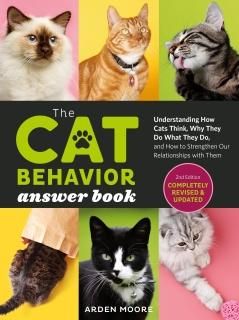 The Cat Behavior Answer Book 2nd Edition Understanding How Cats Think Why They D