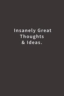 Insanely Great Thoughts & Ideas. Lined notebook