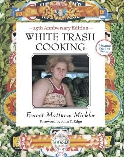 White Trash Cooking 25th Anniversary Edition A Cookbook Jargon
