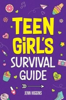Teen Girl's Survival Guide How to Make Friends Build Confidence Avoid Peer Press