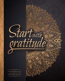 Start With Gratitude Daily Gratitude Journal  Positivity Diary for a Happier You