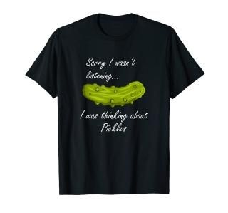 Thinking About Pickles Funny Saying Fermented Cucumber T-Shirt