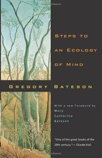 Steps to an Ecology of Mind Collected Essays in Anthropology Psychiatry Evolutio