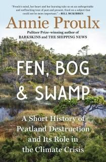 Fen Bog and Swamp A Short History of Peatland Destruction and Its Role in the Cl