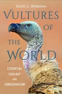 Vultures of the World Essential Ecology and Conservation