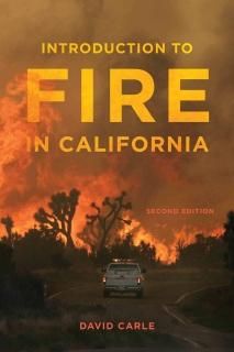 Introduction to Fire in California Second Edition California Natural History Gui