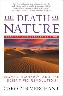 The Death of Nature Women Ecology and the Scientific Revolution