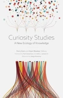 Curiosity Studies A New Ecology of Knowledge