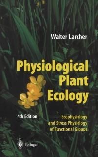 Physiological Plant Ecology Ecophysiology and Stress Physiology of Functional Gr
