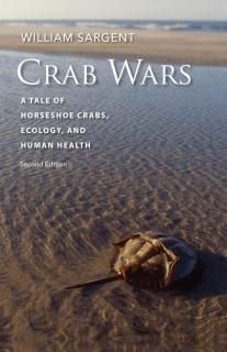 Crab Wars A Tale of Horseshoe Crabs Ecology and Human Health