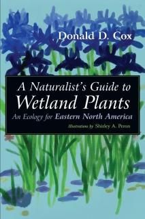 A Naturalist's Guide to Wetland Plants An Ecology for Eastern North America