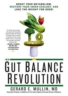 The Gut Balance Revolution Boost Your Metabolism Restore Your Inner Ecology and 