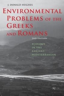 Environmental Problems of the Greeks and Romans Ecology in the Ancient Mediterra
