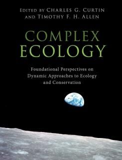 Complex Ecology Foundational Perspectives on Dynamic Approaches to Ecology and C