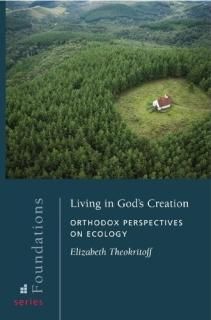 Living in God's Creation Orthodox Perspectives on Ecology Foundations 4