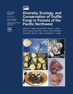 Diversity Ecology and Conservation of Truffle Fungi in Forests of the Pacific No