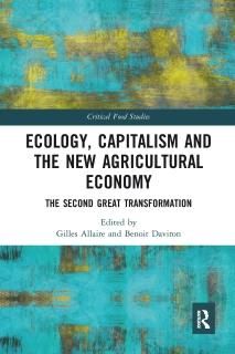 Ecology Capitalism and the New Agricultural Economy Critical Food Studies