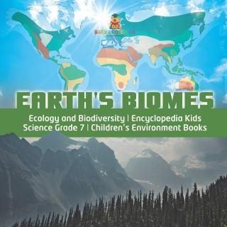 Earth's Biomes Ecology and Biodiversity Encyclopedia Kids Science Grade 7 Childr