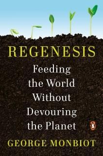 Regenesis Feeding the World Without Devouring the Planet