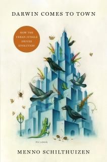 Darwin Comes to Town How the Urban Jungle Drives Evolution