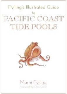 Fylling's Illustrated Guide to Pacific Coast Tide Pools Fylling's Illustrated Gu
