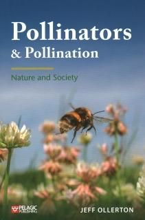 Pollinators & Pollination Nature and Society Pelagic Monographs