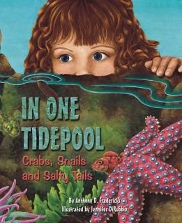 In One Tidepool Crabs Snails and Salty Tails Sharing Nature With Children Book