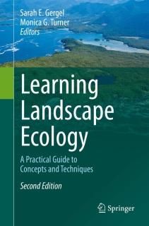 Learning Landscape Ecology A Practical Guide to Concepts and Techniques