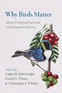 Why Birds Matter Avian Ecological Function and Ecosystem Services