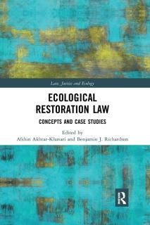 Ecological Restoration Law Law Justice and Ecology