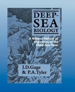 Deep-Sea Biology A Natural History of Organisms at the Deep-Sea Floor
