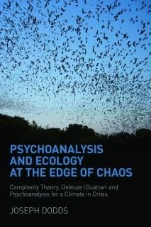 Psychoanalysis and Ecology at the Edge of Chaos Complexity Theory DeleuzeGuattar