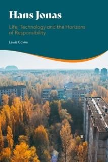 Hans Jonas Life Technology and the Horizons of Responsibility