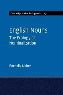 English Nouns The Ecology of Nominalization Cambridge Studies in Linguistics Ser