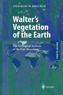 Walter's Vegetation of the Earth The Ecological Systems of the Geo-Biosphere