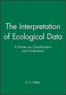 The Interpretation of Ecological Data A Primer on Classification and Ordination