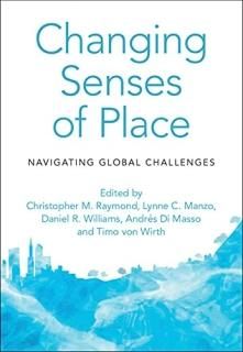 Changing Senses of Place Navigating Global Challenges